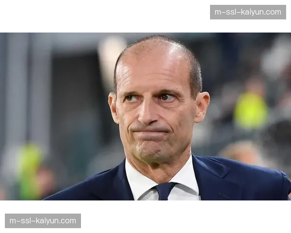 评论：阿莱格里保守战术再遭质疑，尤文图斯争四前景蒙上阴影